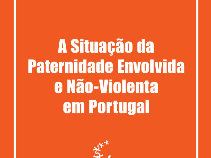 A Situação da Paternidade Envolvida e Não-Violenta em Portugal Cover